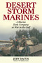 Desert Storm Marines (A Marine Tank Company at War in the Gulf) by Jeff Dacus, 9781493075676