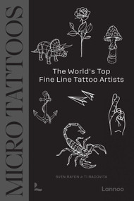 Micro Tattoos (The World's Top Fine Line Tattoo Artists) by Sven Rayen, Ti Racovita, 9789401488594
