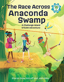 The Race Across Anaconda Swamp (A Challenge Island STEAM Adventure) by Sharon Duke Estroff, Joel Ross, Mónica de Rivas, 9781513128719