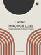 Living Through Loss (A Guided Journal for the Pathway Forward) by Janine Wilburn, 9781513209586