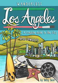Wanderlust Los Angeles by Betsy Beier, 9781513267296
