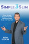 Simple 3 Slim (Three Simple Steps that will Transform You Body and Your Life) by Rich Stocks, 9798985114300