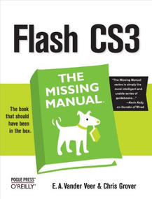 Flash CS3: The Missing Manual by E. A. Vander Veer, Chris Grover, 9780596510442