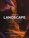 Crafting the Landscape Photograph with Lightroom Classic and Photoshop (Techniques for Realizing the Full Potential of Your Photography) by Ben Willmore, 9781681989891