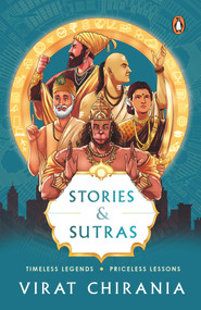 Stories and Sutras (Timeless Legends. Priceless Lessons.) by Virat Chirania, 9780143455349