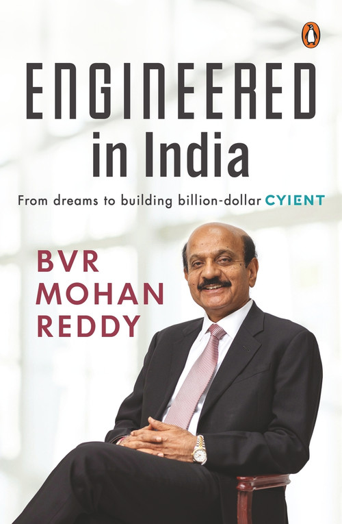 Engineered in India (From Dreams to Billion-Dollar Cyient) by BVR Mohan Reddy, 9780670097340
