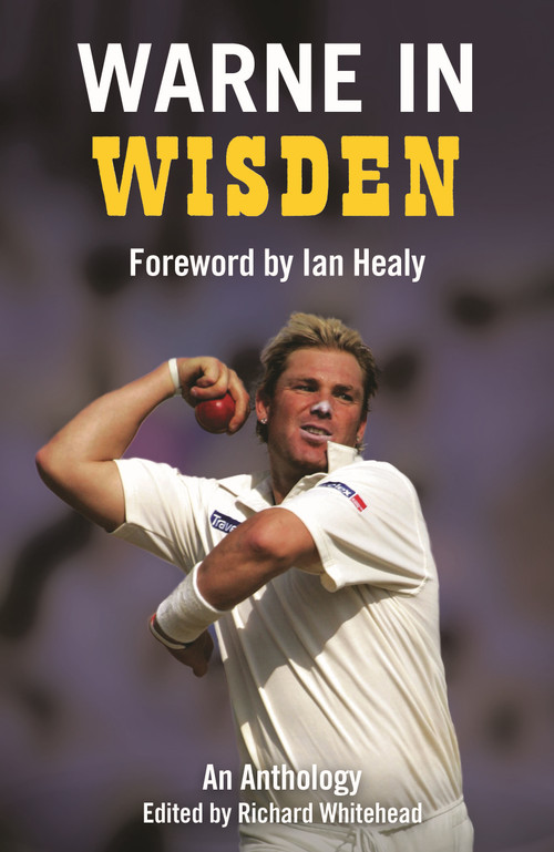 Warne in Wisden (An Anthology) by Richard Whitehead, 9781399407731