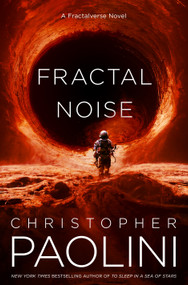 Fractal Noise (A Fractalverse Novel) by Christopher Paolini, 9781250862488