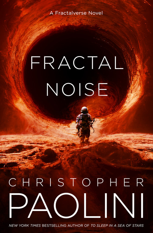 Fractal Noise (A Fractalverse Novel) by Christopher Paolini, 9781250862488