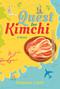 Quest for Kimchi by Raquel Look, 9781637585009
