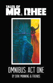 Tales of Mr. Rhee Omnibus: Act One by Dirk Manning, Josh Ross, Seth Damoose, Austin McKinley, 9781954412637