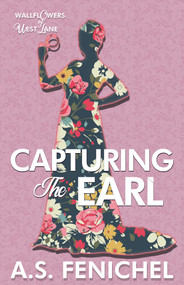 Capturing the Earl by A.S. Fenichel, 9781516110568