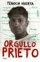 Orgullo prieto / Brown Pride (Spanish Edition) by Tenoch Huerta, 9786073821049