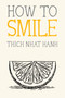 How to Smile by Thich Nhat Hanh, Jason DeAntonis, 9781952692437