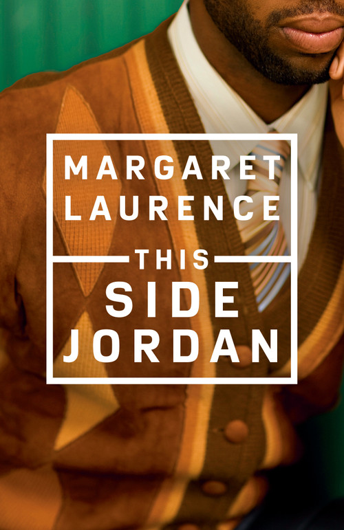 This Side Jordan by Margaret Laurence, 9780771057748