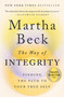 The Way of Integrity (Finding the Path to Your True Self (Oprah's Book Club)) - 9781984881502 by Martha Beck, 9781984881502