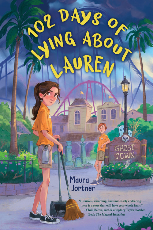 102 Days of Lying About Lauren by Maura Jortner, 9780823453627