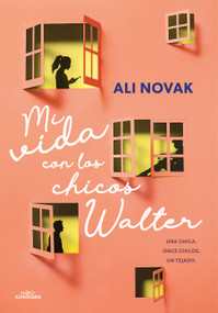 Mi vida con los chicos Walter / My Life With the Walter Boys (Spanish Edition) by Ali Novak, 9788418915871