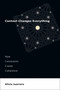 Context Changes Everything (How Constraints Create Coherence) by Alicia Juarrero, 9780262545662
