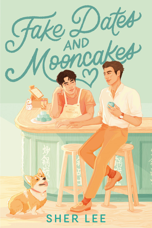 Fake Dates and Mooncakes by Sher Lee, 9780593569955