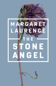 The Stone Angel by Margaret Laurence, 9780735252844