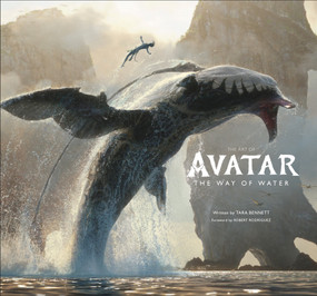 The Art of Avatar The Way of Water by Tara Bennett, Robert Rodriguez, 9780744028737