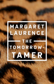 The Tomorrow-Tamer by Margaret Laurence, 9780771057755