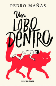 Un lobo dentro / The Wolf Inside (Spanish Edition) by Pedro Mañas, 9788418050381