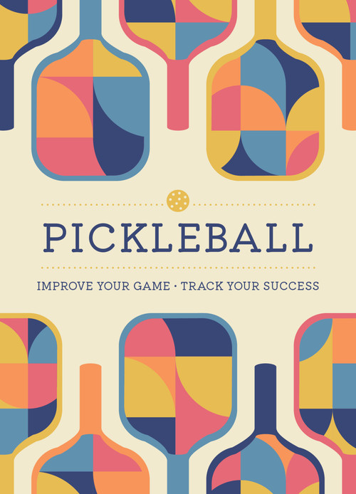 Pickleball (Improve Your Game - Track Your Success) by Editors of Chartwell Books, 9780785842064