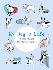 My Dog's Life (A Keepsake Memory Book) by Editors of Chartwell Books, 9780785842095