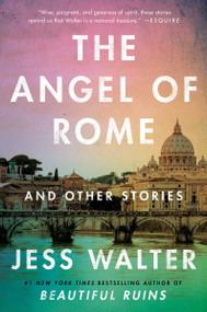 The Angel of Rome (And Other Stories) - 9780062868121 by Jess Walter, 9780062868121