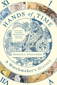 Hands of Time (A Watchmaker's History) by Rebecca Struthers, 9780063048706