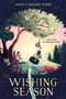 Wishing Season by Anica Mrose Rissi, 9780063258907