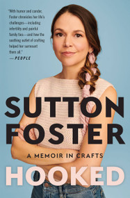 Hooked (A Memoir in Crafts) - 9781538734292 by Sutton Foster, 9781538734292