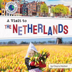 A Visit to the Netherlands by Charis Mather, 9798885094979