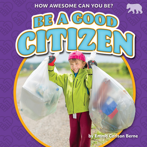 Be a Good Citizen by Emma Carlson Berne, 9798885093217