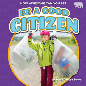 Be a Good Citizen - 9798885094436 by Emma Carlson Berne, 9798885094436