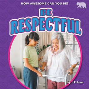 Be Respectful by J. P. Press, 9798885093248