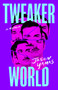 Tweakerworld (A Memoir) by Jason Yamas, 9781951213701