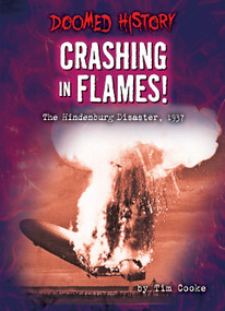 Crashing in Flames! (The Hindenburg Disaster, 1937) - 9798885095174 by Tim Cooke, 9798885095174