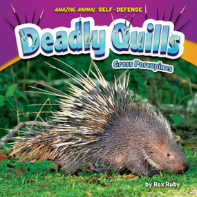 Deadly Quills (Gross Porcupines) - 9798885093873 by Rex Ruby, 9798885093873