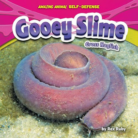 Gooey Slime (Gross Hagfish) - 9798885093903 by Rex Ruby, 9798885093903
