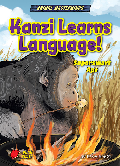 Kanzi Learns Language! (Supersmart Ape) by Sarah Eason, Ludovic Salle, 9798885094306