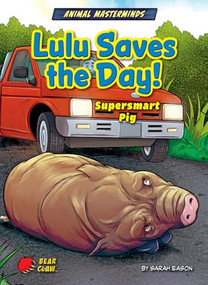 Lulu Saves the Day! (Supersmart Pig) by Sarah Eason, Diego Vaisberg, 9798885095549