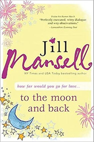 To The Moon and Back - 9781402243851 by Jill Mansell, 9781402243851