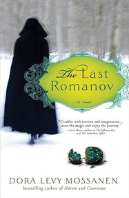The Last Romanov by Dora Levy Mossanen, 9781402265945