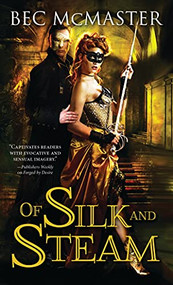 Of Silk and Steam by Bec McMaster, 9781402291944