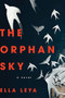 The Orphan Sky by Ella Leya, 9781402298653