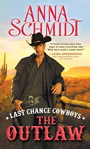 Last Chance Cowboys: The Outlaw by Anna Schmidt, 9781492613022