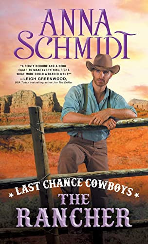 Last Chance Cowboys: The Rancher by Anna Schmidt, 9781492613053